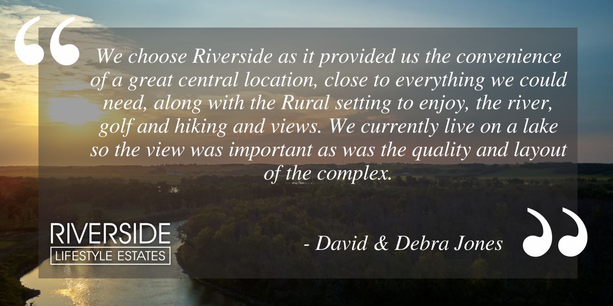 Welcome to Riverside Lifestyle Estates David and Debrah
